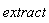 extract