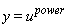 y = u^power
