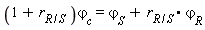 (1+r[R/S])*`&varphi;`[c] = `&varphi;`[S]+r[R/S].`&varphi;`[R]