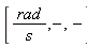 [rad/(s),-, -]