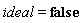 ideal = false