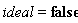 ideal = false