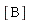 [B]