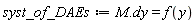 syst_of_DAEs := M.dy = f(y)