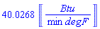 40.0268*Units:-Unit(('Btu')/(('min')*('degF')))