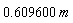 .609600*m
