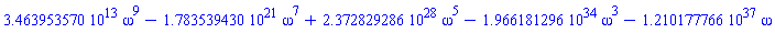0.3463953570e14*omega^9-0.1783539430e22*omega^7+0.2372829286e29*omega^5-0.1966181296e35*omega^3-0.1210177766e38*omega