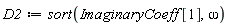 D2 := sort(ImaginaryCoeff[1], omega)