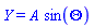 Y = A*sin(Theta)