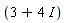 3+4*I