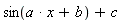 sin(a*x+b)+c
