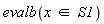 evalb(`in`(x, S1))