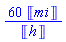 60*Units:-Unit('mi')/Units:-Unit('h')