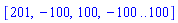 [201, -100, 100, -100 .. 100]