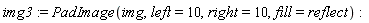 img3 := PadImage(img, left = 10, right = 10, fill = reflect)