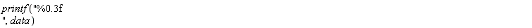 printf("%0.3f ", data)
