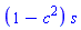 (1-c^2)*s