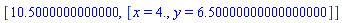 [10.5000000000000, [x = 4., y = 6.50000000000000000]]