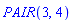 PAIR(3, 4)