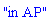 "in AP"