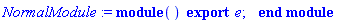 module () export e; end module