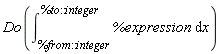 Do(int(%expression, x = %from::integer .. %to::integer))