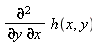 diff(h(x, y), x, y)