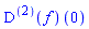 ((D@@2)(f))(0)