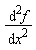 diff(f(x), x, x)
