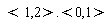 `<,>`(1, 2).`<,>`(0, 1)