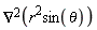Laplacian(r^2*sin(theta))