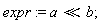 expr := `&ll;`(a, b)