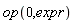 op(0, expr)