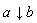 not (a or b)