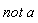 not a
