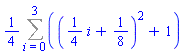 (1/4)*(Sum(((1/4)*i+1/8)^2+1, i = 0 .. 3))