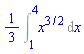 (1/3)*(Int(x^(3/2), x = 1 .. 4))