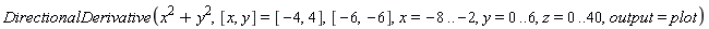 DirectionalDerivative(x^2+y^2, [x, y] = [-4, 4], [-6, -6], x = -8 .. -2, y = 0 .. 6, z = 0 .. 40, output = plot)