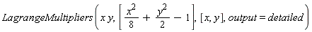 LagrangeMultipliers(x*y, [(1/8)*x^2+(1/2)*y^2-1], [x, y], output = detailed)