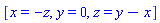 [x = -z, y = 0, z = y-x]