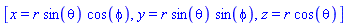 [x = r*sin(theta)*cos(phi), y = r*sin(theta)*sin(phi), z = r*cos(theta)]
