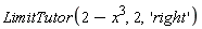 LimitTutor(2-x^3, 2, 'right')