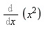 Diff(x^2, x)