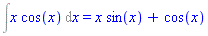 Int(x*cos(x), x) = x*sin(x)+cos(x)