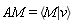 AM = `<|>`(M, v)