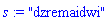 "dzremaidwi"