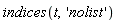 indices(t, 'nolist')