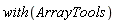 with(ArrayTools)