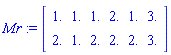 Mr := Matrix([[1., 1., 1., 2., 1., 3.], [2., 1., 2., 2., 2., 3.]])