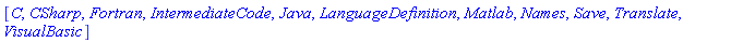 [C, CSharp, Fortran, IntermediateCode, Java, LanguageDefinition, Matlab, Names, Save, Translate, VisualBasic]